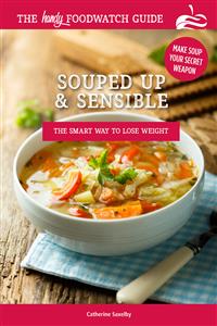 Souped Up and Sensible - Catherine Saxelby - E-Book