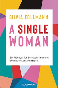 A Single Woman - Silvia Follmann - E-Book