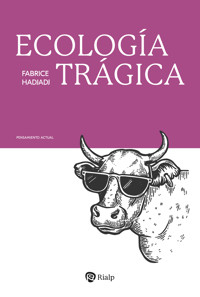 Ecología trágica - Fabrice Hadjadj - E-Book