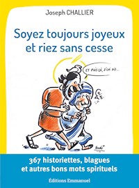 Soyez toujours joyeux et riez sans cesse - Joseph Challier - E-Book