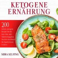 Ketogene Ernährung - Mira Selfing - E-Book