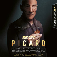 Star Trek - Picard - Die letzte und einzige Hoffnung (Ungekürzt) - Una McCormack - Hörbuch