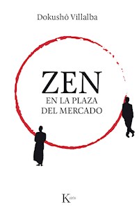 Zen en la plaza del mercado - Dokushō Villalba - E-Book