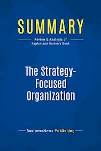 Summary: The Strategy-Focused Organization - BusinessNews Publishing - E-Book
