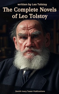 The Complete Novels of Leo Tolstoy - Leo Tolstoy - E-Book