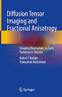Diffusion Tensor Imaging and Fractional Anisotropy - Rahul P. Kotian - E-Book