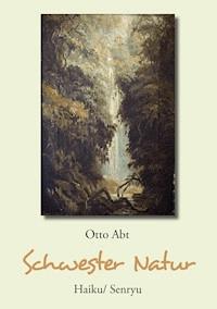 Schwester Natur - Otto Abt - E-Book