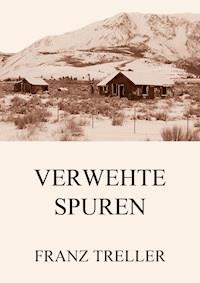 Verwehte Spuren - Franz Treller - E-Book
