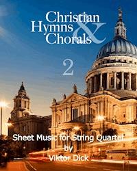 Christian Hymns & Chorals 2 - Viktor Dick - E-Book