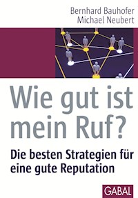 Wie gut ist mein Ruf? - Bernhard Bauhofer - E-Book