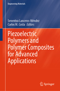 Piezoelectric Polymers and Polymer Composites for Advanced Applications - - E-Book