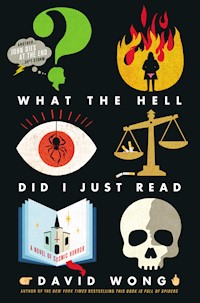 What the Hell Did I Just Read - David Wong - E-Book
