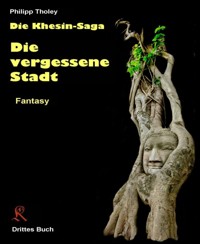 Die vergessene Stadt - Philipp Tholey - E-Book