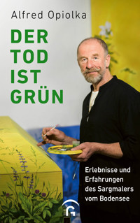 Der Tod ist grün - Alfred Josef Opiolka - E-Book