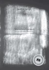 Menschen bewegen - Martin Suiter - E-Book