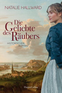 Die Geliebte des Räubers - Natalie Hallward - E-Book