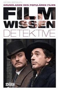 Filmwissen: Detektive - Georg Seeßlen - E-Book