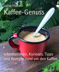 Kaffee-Genuss - Luise Hakasi - E-Book