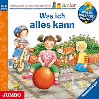 Was ich alles kann [Wieso? Weshalb? Warum? JUNIOR Folge 14] - Constanza Droop - Hörbuch