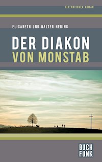 Der Diakon von Monstab - Elisabeth Hering - E-Book
