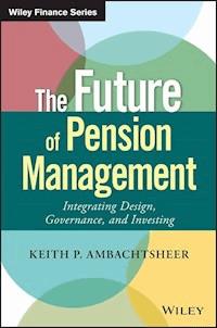 The Future of Pension Management - Keith P. Ambachtsheer - E-Book