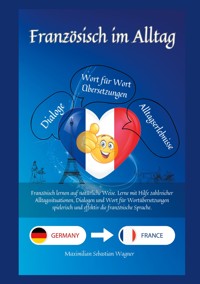 Französisch im Alltag - Maximilian Sebastian Wagner - E-Book