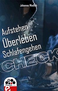 CHECK Aufstehen Überleben Schlafengehen - Johannes Wiedlich - E-Book