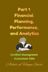 Part 1 Financial Planning, Performance, and Analytics - Azhar ul Haque Sario - E-Book