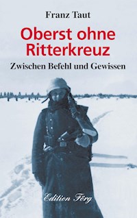 Oberst ohne Ritterkreuz - Franz Taut - E-Book