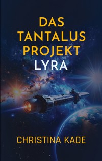 Das Tantalus-Projekt - Christina Kade - E-Book