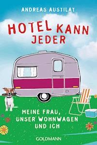 Hotel kann jeder - Andreas Austilat - E-Book