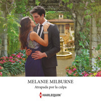 Atrapada por la culpa - Melanie Milburne - Hörbuch