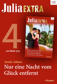 Julia Extra Band 379 - Titel 4: Nur eine Nacht vom Glück entfernt - JENNIE ADAMS - E-Book