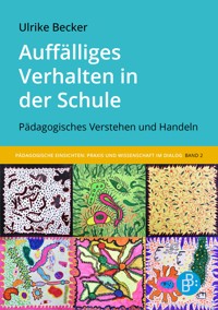 Auffälliges Verhalten in der Schule - Ulrike Becker - E-Book