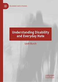 Understanding Disability and Everyday Hate - Leah Burch - E-Book