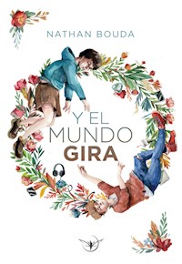 Y el mundo gira - Nathan Bouda - E-Book