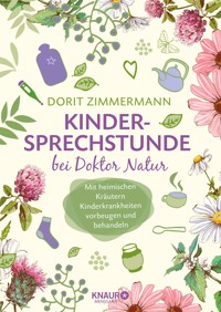 Kindersprechstunde bei Doktor Natur - Dorit Zimmermann - E-Book
