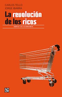La revolución de los ricos - Jorge Tello - E-Book