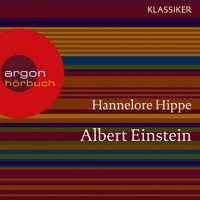 Albert Einstein - Ein Leben (Feature) - Hannelore Hippe - Hörbuch