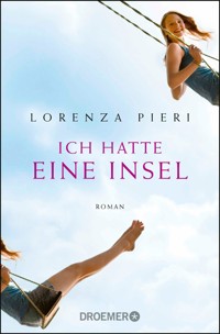 Ich hatte eine Insel - Lorenza Pieri - E-Book