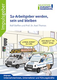 1a-Arbeitgeber werden, sein und bleiben - Rolf Steffen - E-Book