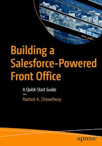 Building a Salesforce-Powered Front Office - Rashed A. Chowdhury - E-Book