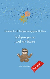 Fantasiereisen ins Land der Träume - Sandra Polli Holstein - E-Book