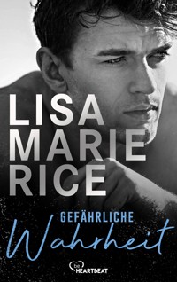 Gefährliche Wahrheit - Lisa Marie Rice - E-Book