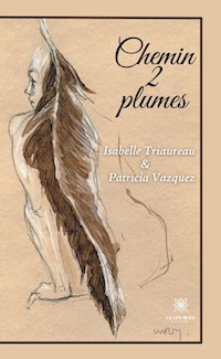 Chemin 2 plumes - Isabelle Triaureau - E-Book