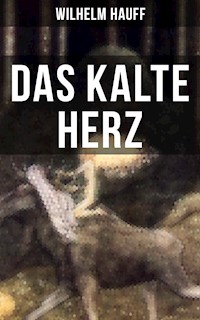 Das kalte Herz - Wilhelm  Hauff - E-Book