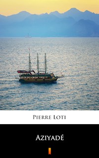 Aziyadé - Pierre Loti - E-Book