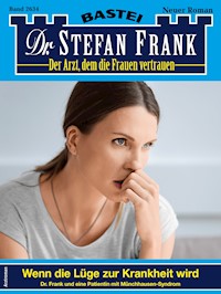 Dr. Stefan Frank 2634 - Stefan Frank - E-Book
