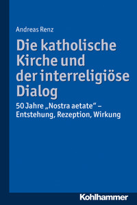 Die katholische Kirche und der interreligiöse Dialog - Andreas Renz - E-Book