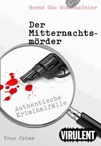 Der Mitternachtsmörder - Bernd Udo Schwenzfeier - E-Book